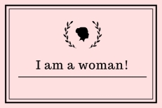 I am a woman!
